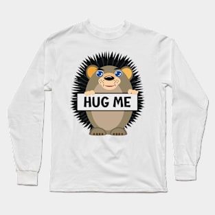 Hedgehog - Hug Me Long Sleeve T-Shirt